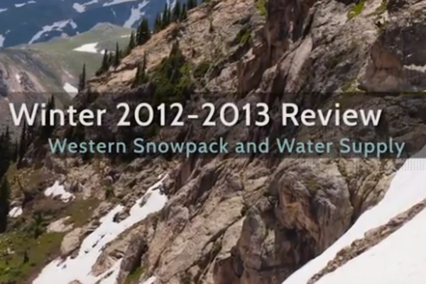 Winter 2012-2013 In Review, Western Snowpack and Water Supply